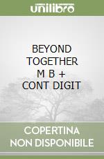 BEYOND TOGETHER      M B  + CONT DIGIT libro