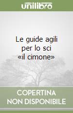 Le guide agili per lo sci «il cimone»