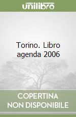 Torino. Libro agenda 2006