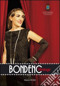 Bondeno vintage. Ediz. illustrata
