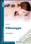 Il massaggio. Um primo approccio libro