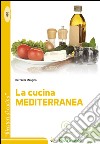 La cucina mediterranea libro