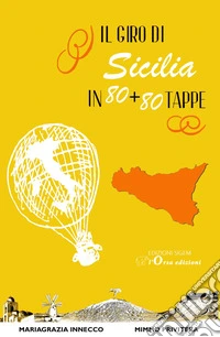Il giro di sicilia in 80+80 tappe libro