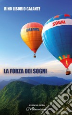 La forza dei sogni libro