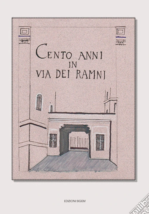 Cento anni in via Dei Ramni