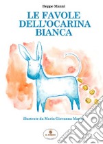 Le favole dell'Ocarina Bianca libro