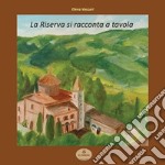 La Riserva si racconta a tavola libro