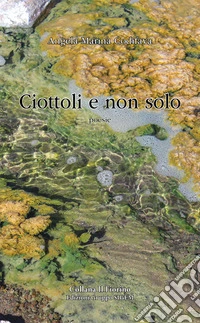 Ciottoli e non solo