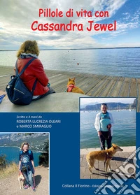 Pillole di vita con Cassandra Jewel libro