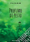 Profumo di pesto libro di Baraldi Mario Celso