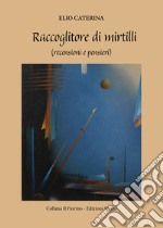 Raccoglitore di mirtilli (recensioni e pensieri) libro