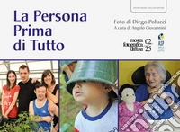 La persona prima di tutto. Mostra fotografica diffusa 02/25. Ediz. illustrata libro