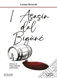 I asasín dal bigùn?. Testo pontremolese