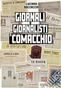 Giornali e giornalisti a Comacchio