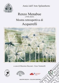 Renzo Menabue (1936-2025). Mostra restrospettiva di acquerelli