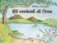 Gli occhiali di Cocu. Ediz. a colori