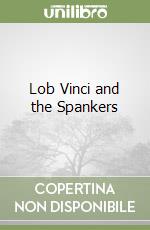 Lob Vinci and the Spankers libro