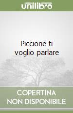 Piccione ti voglio parlare libro