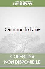 Cammini di donne libro