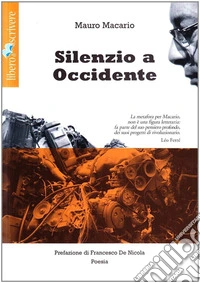 Silenzio a occidente. Con CD Audio