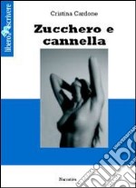 Zucchero e cannella libro