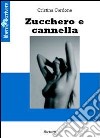 Zucchero e cannella libro