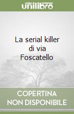 La serial killer di via Foscatello libro