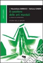 Il carattere delle arti marziali. Le relazioni nel combattimento