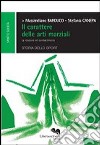 Il carattere delle arti marziali. Le relazioni nel combattimento libro