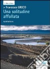 Una solitudine affollata libro