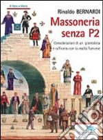 Massoneria senza P2. Considerazioni giornalistiche e raffronto con la realtà francese libro