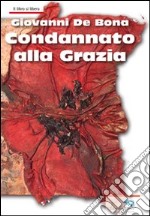 Condannato alla grazia