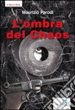 L'ombra del chaos libro