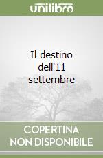 Il destino dell'11 settembre