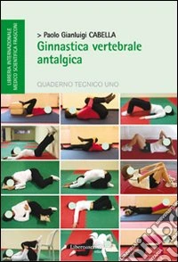 Ginnastica vertebrale antalgica libro