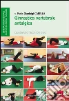 Ginnastica vertebrale antalgica libro