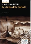 La danza delle farfalle libro di Granatelli Daniele