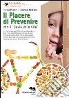Il piacere di prevenire con il «gusto della vita» libro di Pedani Fulvia Pezzana Andrea