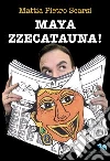 Mayazzecatauna! libro