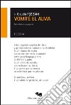 Vomité el alma. Ediz. italiana e spagnola libro