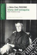 Storia dell'osteopatia. Guida introduttiva di base