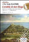 L'eredità di don Diego. Una storia tabarchina, tra corsari e rinnegati alla caccia di un tesoro nascosto libro