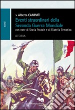 Eventi straordinari della seconda guerra mondiale libro