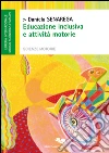 Educazione inclusiva e attività motorie libro