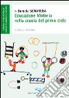 Educazione motoria nella scuola del primo ciclo libro di Senarega Daniela