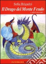 Il drago del monte Feudo e altri racconti libro