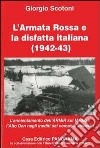 L'Armata Rossa e la disfatta italiana (1942-43) libro