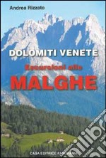 Dolomiti venete. Escursioni alle malghe libro