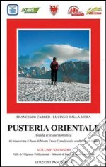 Pusteria orientale. Guida sciescursionistica. Vol. 2: Valle di Villgraten, Dolomiti di Lienz-Villgratental, Lienzer Dolomiten libro