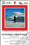 Pusteria orientale. Guida sciescursionistica. Vol. 2: Valle di Villgraten, Dolomiti di Lienz-Villgratental, Lienzer Dolomiten libro